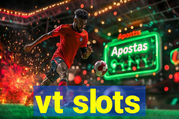 vt slots